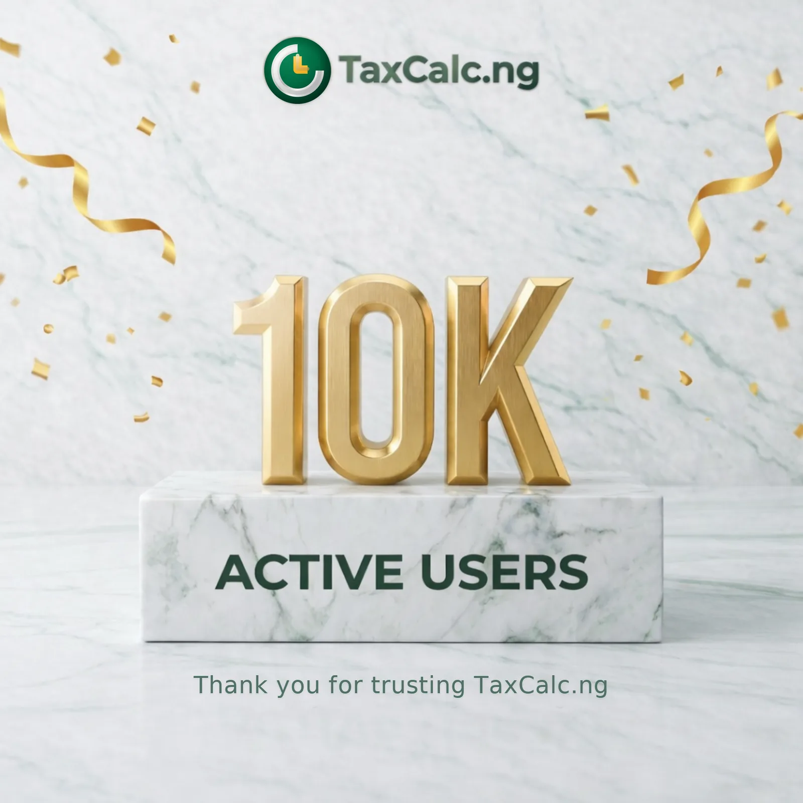 TaxCalc.ng 10,000 active users milestone graphic with gold 10K lettering on a marble pedestal.